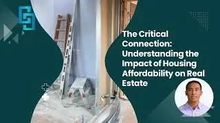 The Critical Connection  Understanding the Impact of Housing Affordability on Real Estate