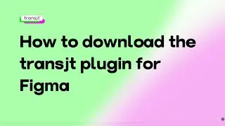 How to Download the transjt plugin for Figma and HubSpot CMS?