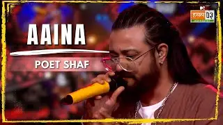 Aaina | Poet Shaf | MTV Hustle 03 REPRESENT