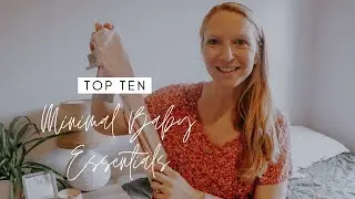 Minimal BABY ESSENTIALS on a budget | Practical Must Haves