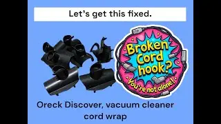 Why Did My Cord Wrap Hook Break? | Easy DIY Fix for Oreck Discover | Easy Replacement Guide