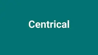 'Centrical' Meaning and Pronunciation