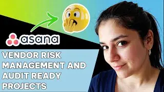 How to use Asana AI to build Vendor Risk Management and audit ready projects