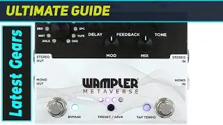 Wampler Metaverse: Studio Quality Delay Magic