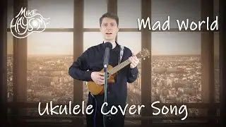 Mad World (Tears for Fears) Ukulele Cover with Vocals (Live) - Mike Haysom
