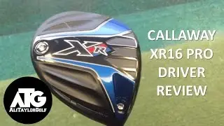 CALLAWAY XR16 PRO DRIVER REVIEW