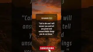 Jeremiah 33:3 &mdash; God&rsquo;s Invitation to Hear the Unsearchable | Call and He Will Answer