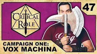 VOX MACHINA LIVESTREAM | EPISODE 47 | THE FAMILY BUSINESS