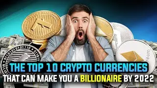 Top TEN Cryptocurrencies to buy that can make you a billionaire! ~ Maxified Planet ~ Cryptocurrency
