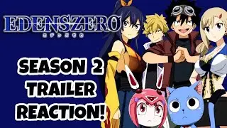 EDENS ZERO SEASON 2 OFFICIAL TRAILER REACTION!!!  Edens Zero Season 2 Official Trailer!