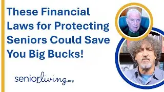 These Financial&nbsp;Laws&nbsp;for&nbsp;Protecting&nbsp;Senior&nbsp;Citizens&nbsp;Could Save You Big Bucks!