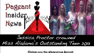 Jessica Proctor crowned Miss Alabama's Outstanding Teen 2013