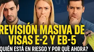 &iexcl;Atenci&oacute;n Inversionistas! Cambios en Visas E2 y EB5 en Florida