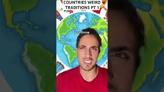 Countries Weird Traditions Pt 1