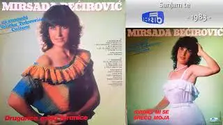 Mirsada Becirevic - Sanjam te - (Audio 1983)