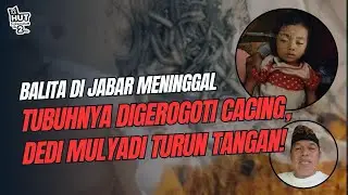 Kisah Pilu Raya, Balita di Jabar Meninggal dengan Tubuh Digerogoti Cacing | Ini Kata Dedi Mulyadi!