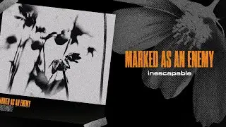 Marked As An Enemy - Inescapable