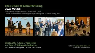 David Mindell - The Future of Manufacturing