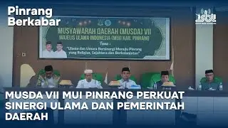 Pinrang Berkabar | Musda VII MUI Pinrang Perkuat Sinergi Ulama dan Pemerintah Daerah