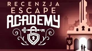 Escape Academy to doskonałe przeżycie