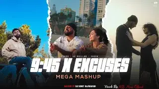 9:45 X Excuses - AP Dhillon ft.Prabh | DJ Sumit Rajwanshi | SR Music Official | MB Music Official