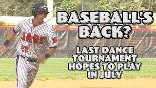 HS Baseball in July? Last Dance Tournament Hopes for Summer Sendoff