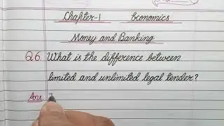 What is the difference between limited and unlimited legal tender? / Class 10 / Economics