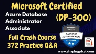 Microsoft Certified Azure Database Administrator Associate (DP-300) Full Crash Course & Practice Q&A