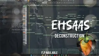 Ehsaas | Faheem Abdullah | Song Deconstruction Video In Fl studio