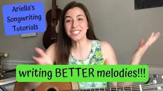 5 Tips and Tricks to get better at WRITING A MELODY! || Ariella Joy Songwriting Tutorials ||