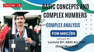 Basic Concepts of Complex Numbers|| Complex Analysis|| Urdu/Hindi|| Lecture # 1
