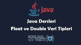 Java Dersleri #10 - Float ve Double Veri Tipleri