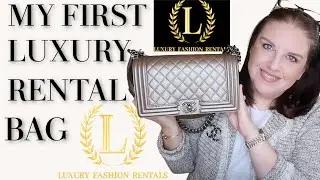 MY FIRST LUXURY RENTAL BAG /LUXURY FASHION RENTAL