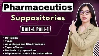 Suppositories | Unit-4 Part-1 | Pharmaceutics | B Pharma 1st Semester Lecture