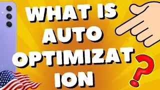 What is auto optimization on my Samsung A54 5G, A53, A73, S23 Ultra
