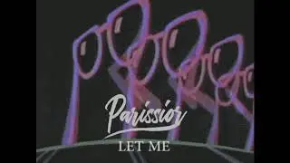 Parissior - Let Me