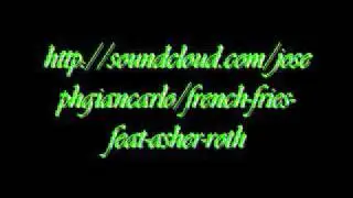 - Asher Roth - French Fries - link to song and download - link in description -