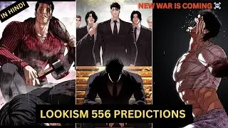 Lookism 556 prediction | Looksim chapter 555 Review | Lookism Shocking Theroy | Lookism In Hindi