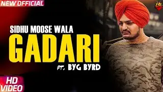 Gadari - Sidhu Moose Wala - Byg Byrd - latest punjabi songs 2020
