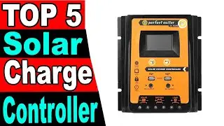 TOP 5 Best Solar Charge Controller Review 2023