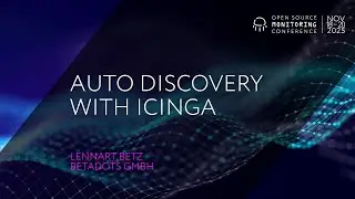 OSMC 2025: Автоматическое обнаружение с помощью Icinga от Леннарта Беца