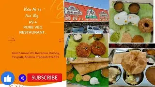 PS 4 Restaurant, famous  South Indian Vegetarian Restaurant at Tiruchanoor Road in Tirupathi.