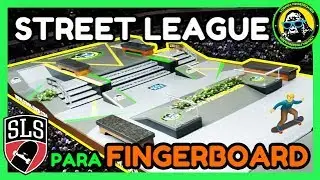 Street League para Fingerboard - Nuevo Fingerpark en Loompa Shop