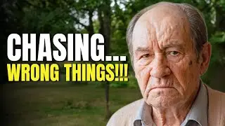 I'm 81... It Took Me 60 Years To Find Peace (Don't Chase Wrong Things)
