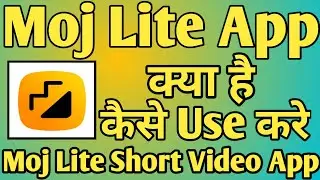 Moj Lite App kaise use kare || How to use Moj Lite App || Moj Lite App