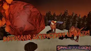 [Roblox] SPACE TYCOON DINOSAUR EXTINCTION UPDATE!!! 🦖