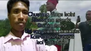 Isolni rasongna chusrang Vlogs mande ra.ako mana lsol patichina 🙏
