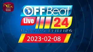 Off Beat Live 24 | 2023-02-08 |  Morning Briefing