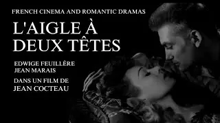 L'Aigle &agrave; deux t&ecirc;tes (1948) | Drame romantique | Jean Cocteau | Edwige Feuill&egrave;re, Jean Marais