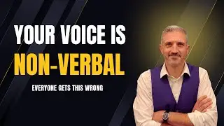 Your Voice Is Non-Verbal Communication (Even Experts Get This Wrong)
